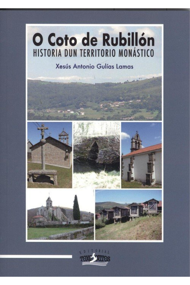 O COTO DE RUBILLON.HISTORIA DUN TERRITORIO MONASTICO