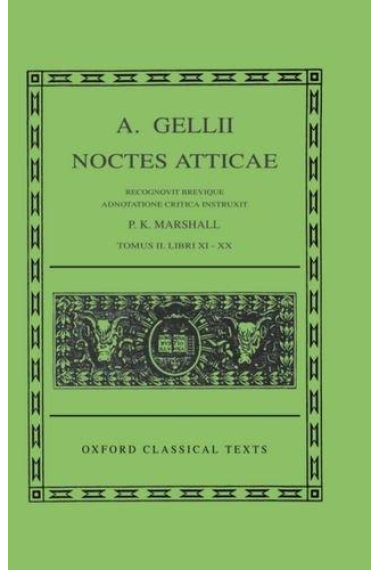 Noctes Atticae. Tomus II. Libri XI - XX (Ed. de P. K. Marshall)