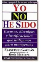 Yo no he sido. Excusas, disculpas y justificaciones que utilizamos para protegernos