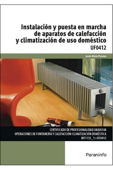 UF0412 Instalación y puesta en marcha de aparatos de calefacción y climatización de uso doméstico(UF0412)