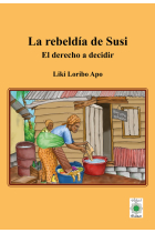 LA REBELDIA DE SUSI EL DERECHO A DECIDIR