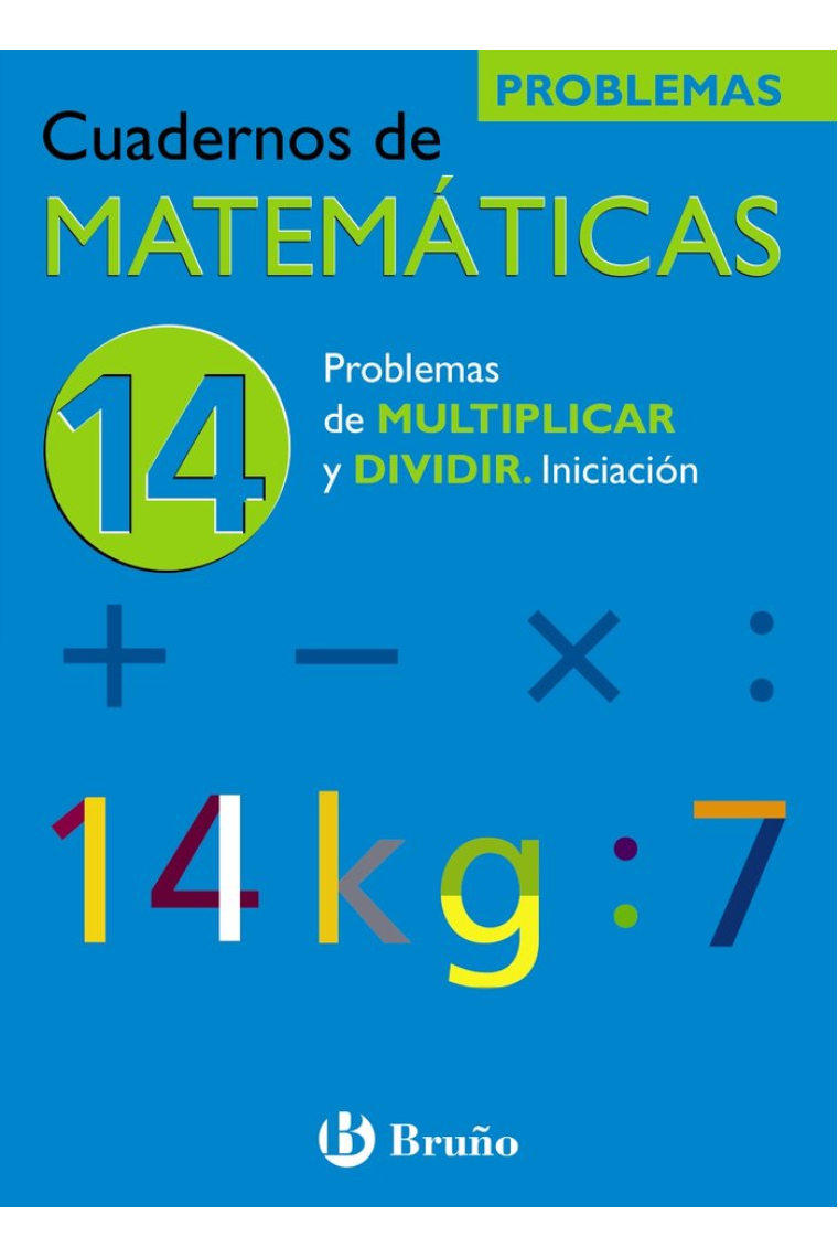 14 Problemas de multiplicar y dividir. Iniciación