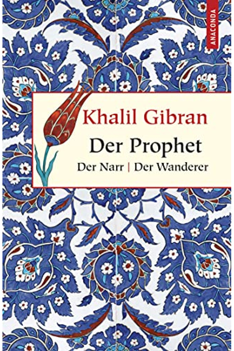 Der Prophet. Der Narr. Der Wanderer