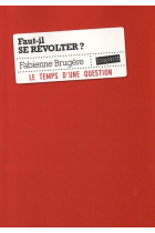 Faut-il se révolter ? (French Edition)