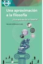 Una aproximación a la filosofía: ¿Qué será eso de la filosofía?