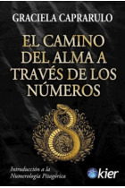 El Camino del Alma a través de los Números. Introducción a la numerología pitagórica