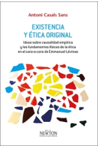 Existencia y Ética Original : ideas sobre causalidad empírica y los fundamentos físicos de la ética en el cara-a-cara de Emmanuel Lévinas