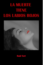 LA MUERTE TIENE LOS LABIOS ROJOS