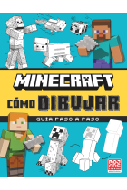 Minecraf Oficial: Cómo dibujar. Libro oficial del videojuego más vendido de todos los tiempos