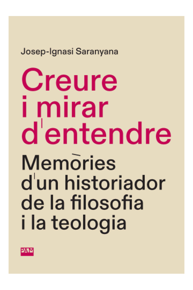 «Creure i mirar d'entendre»: Memòries d'un historiador de la filosofia i la teologia