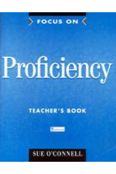 Focus on Proficiency. Teacher's book