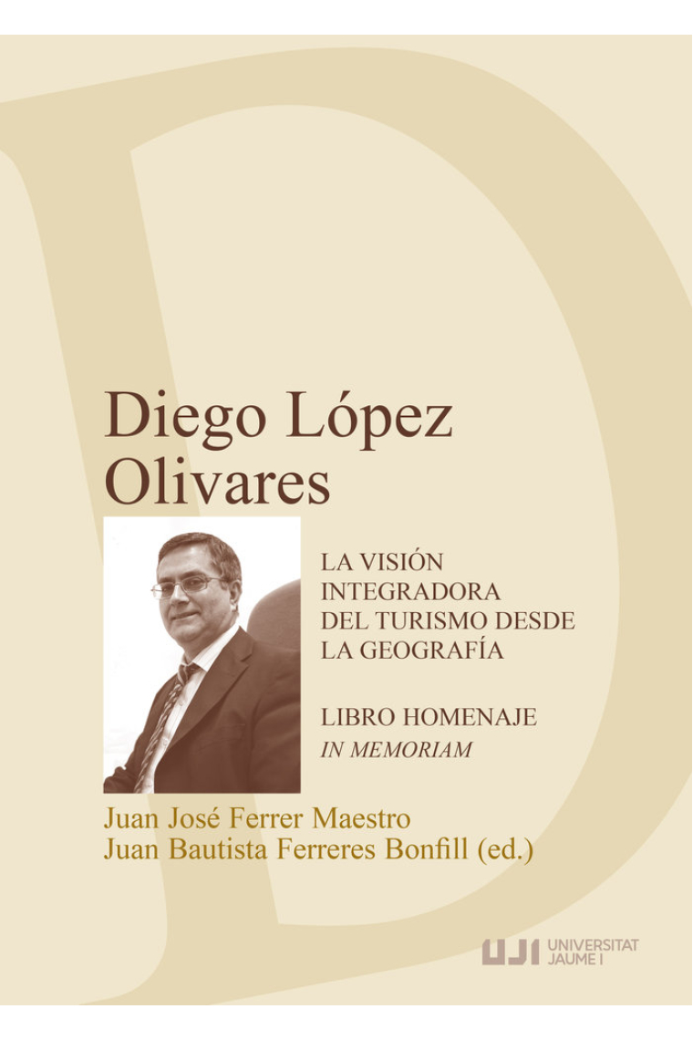 DIEGO LOPEZ OLIVARES LA VISION INTEGRADORA DEL TURISMO DESD