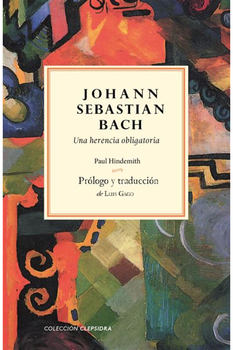 Johann Sebastian Bach. Una herencia obligatoria