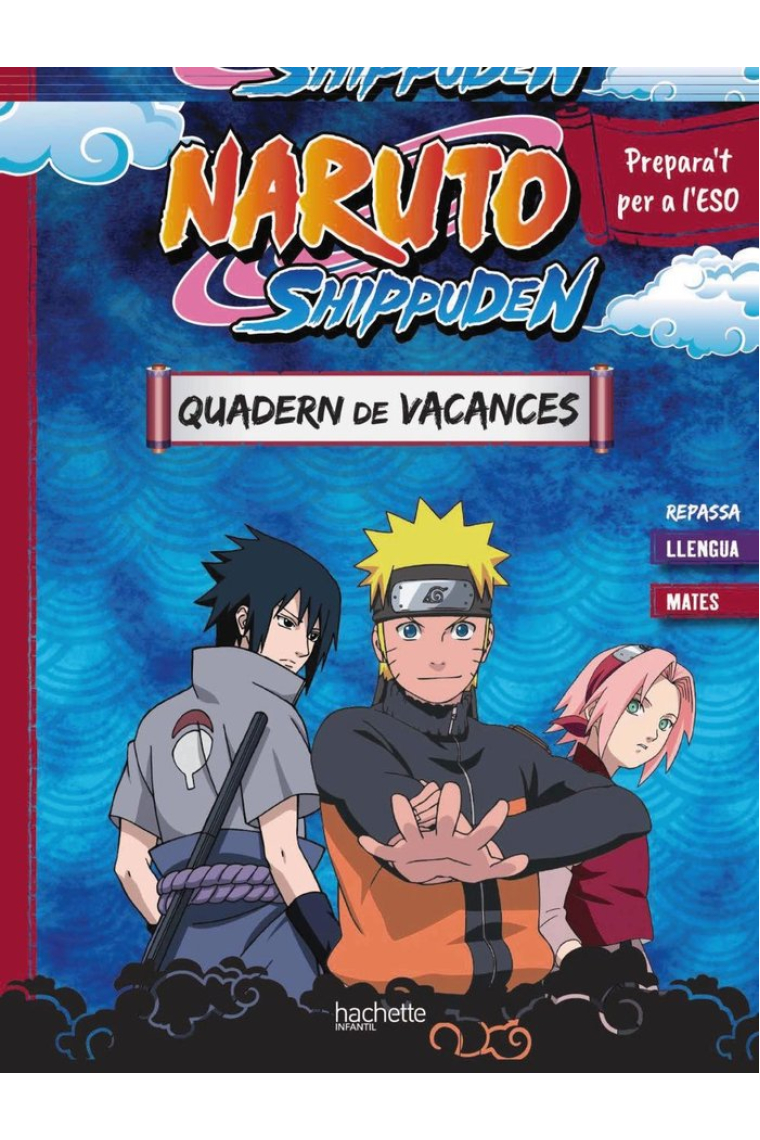 QUADERN DE VACANCES NARUTO SHIPPUDEN PREPARA'T PER A L'ESO: