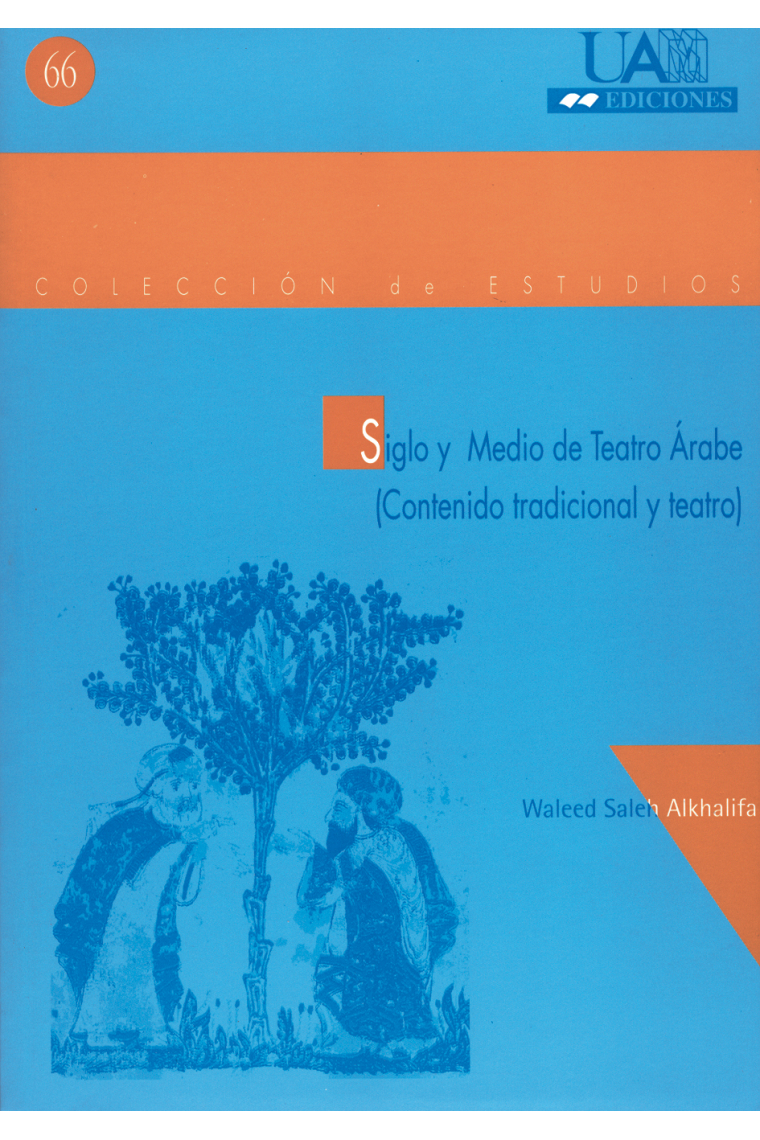 Siglo y Medio de Teatro Árabe.(Contenido tradicional y teatro)