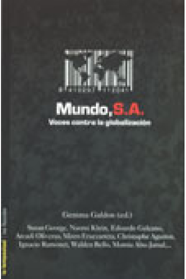 Mundo, S.A. : voces contra la globalización