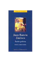 Juan Ramón Jiménez: pasión perfecta