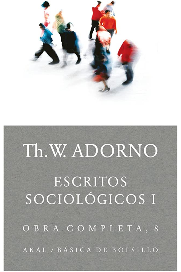 Escritos sociológicos I (Obras completas, 8)