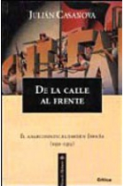 De la calle al frente. El anarcosindicalismo en España (1931-1939)