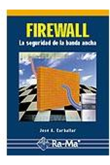 Firewall. La seguridad de la banda ancha