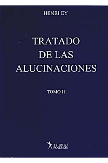 Tratado de las alucinaciones. Tomo II.