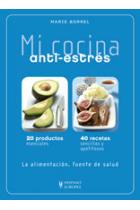 Mi cocina anti-estrés : 20 productos esenciales