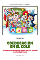 Coeducación en el cole : 16 cuentos con actividades para trabajar la igualdad en Infantil y Primaria