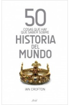 50 cosas que hay que saber sobre Historia del Mundo