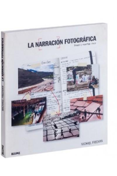 La narración fotográfica. Ensayo y reportaje visual