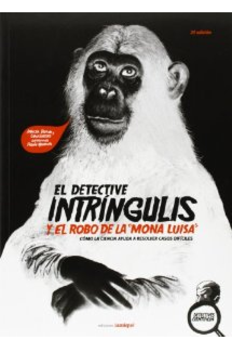 El detective Intríngulis y el robo de la Mona Luisa (cómo la ciencia ayuda a resolver casos difíciles)