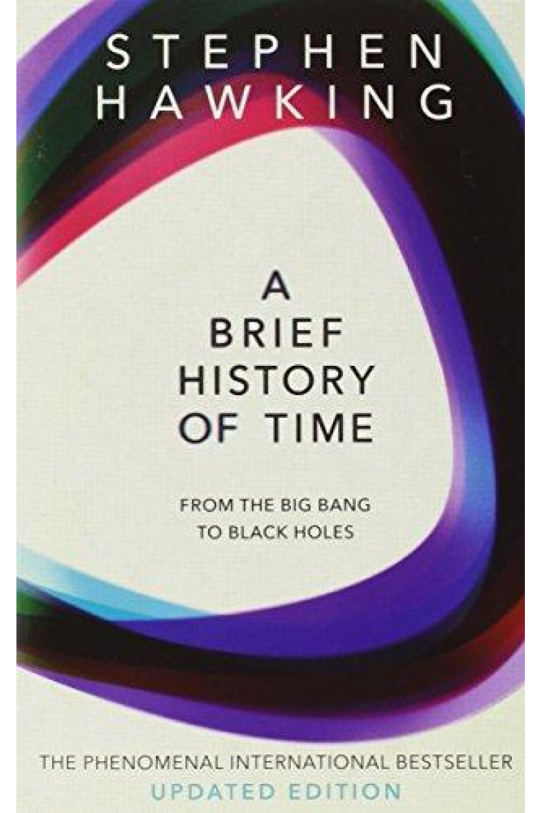 A Brief History of Time. From the Big Bang to black holes