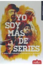 Yo soy más de series. 60 series que cambiaron la historia de la televisión