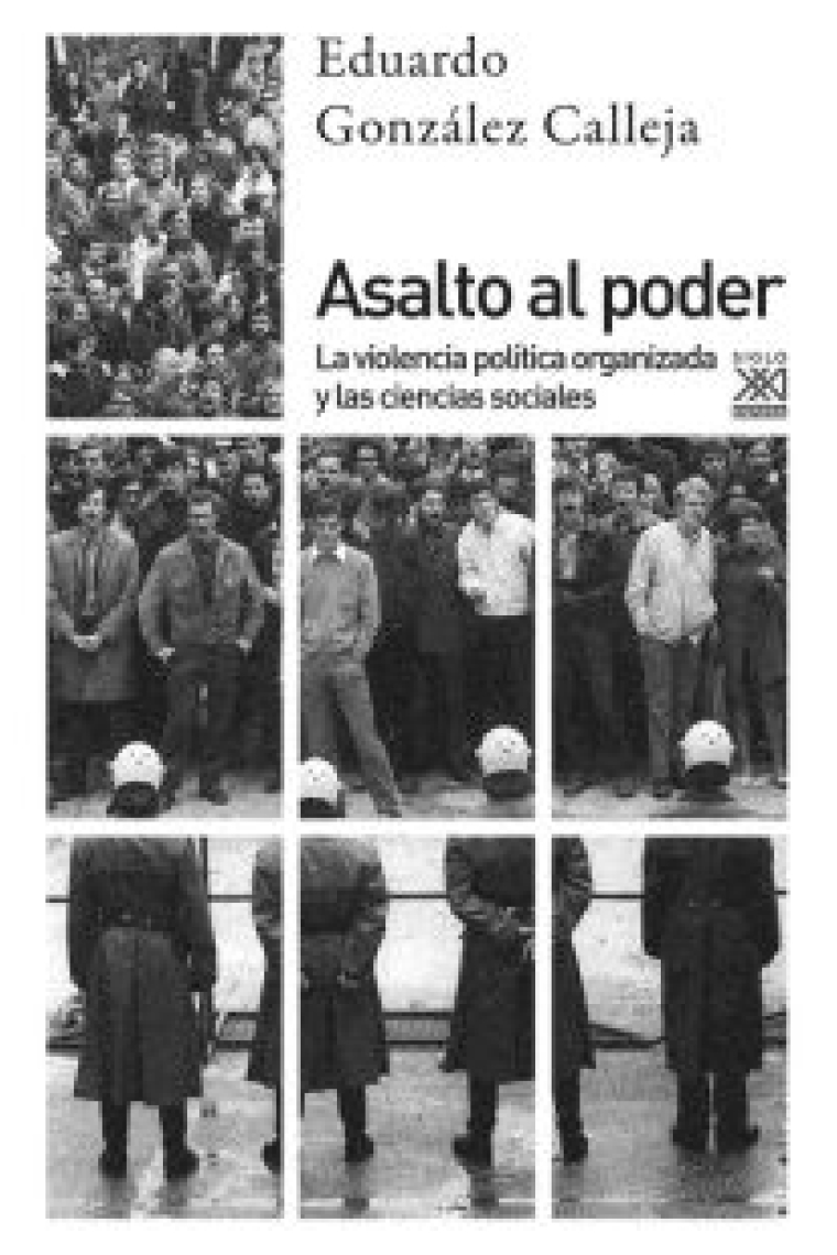 Asalto al poder. La violencia política organizada y las ciencias sociales