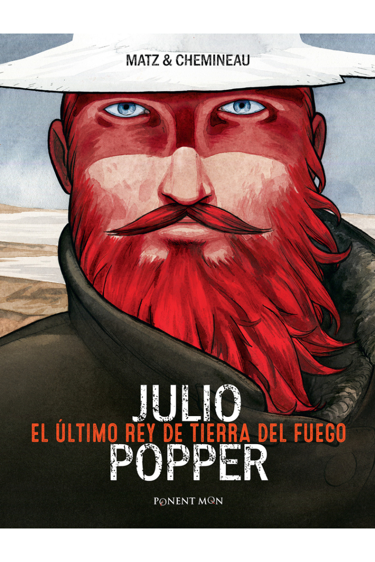 Julio Popper. El último rey de Tierra del Fuego