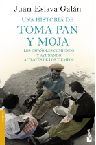 Una historia de toma pan y moja. Los españoles comiendo (y ayunando) a través de los tiempos