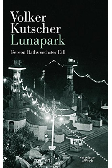 Lunapark: Gereon Raths sechster Fall