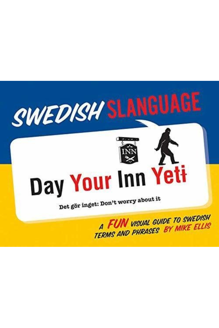 Swedish Slanguage: A Fun Visual Guide to Swedish Terms and Phrases