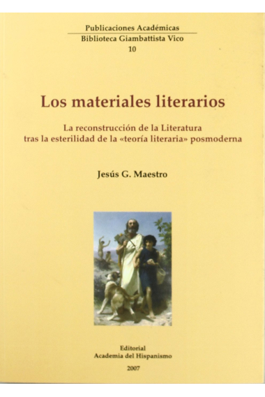 Los materiales literarios. La reconstrucción de la literatura tras la esterilidad de la «teoría literaria» posmoderna