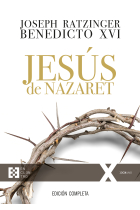 Jesús de Nazaret (Edición completa en un solo volumen)