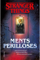 Stranger Things: Ments perilloses