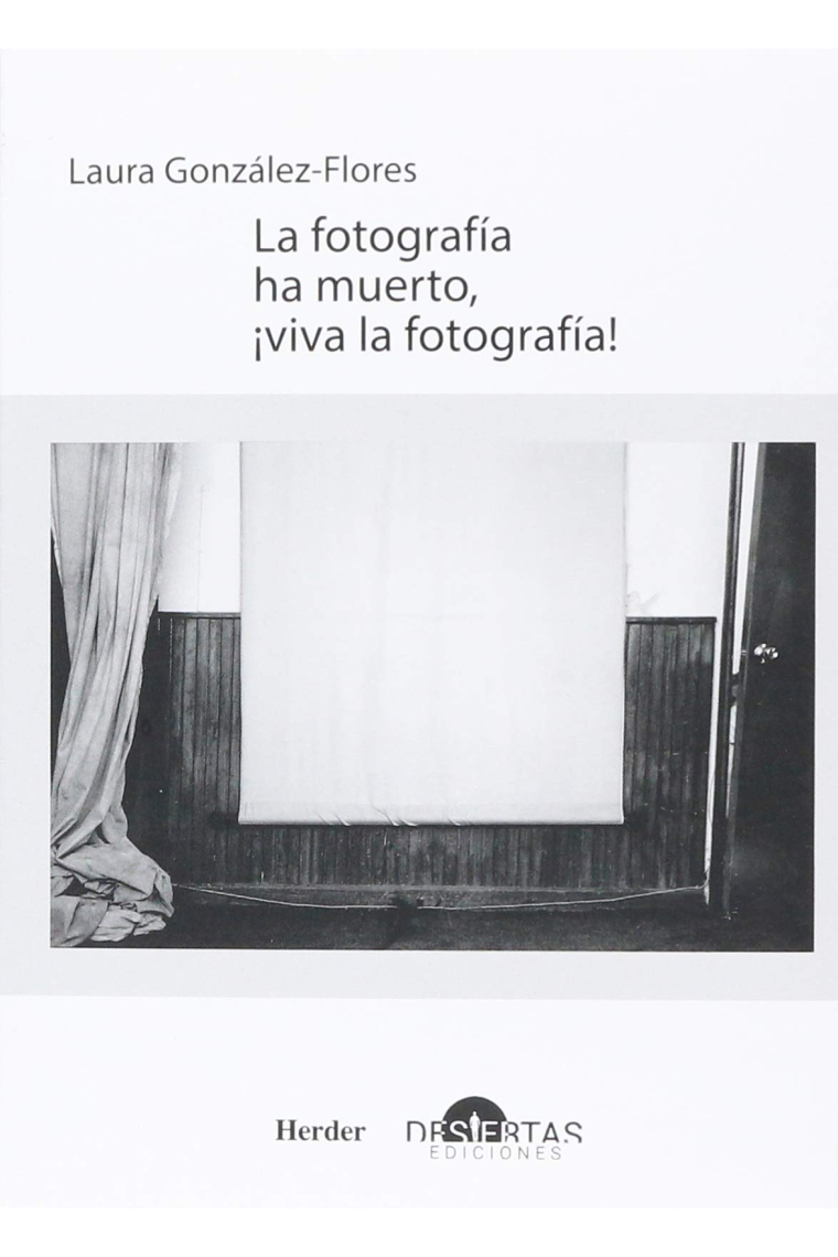 La fotografía ha muerto, ¡viva la fotografía!