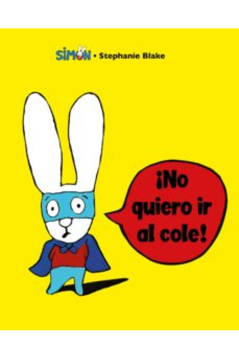 ¡No quiero ir al cole!