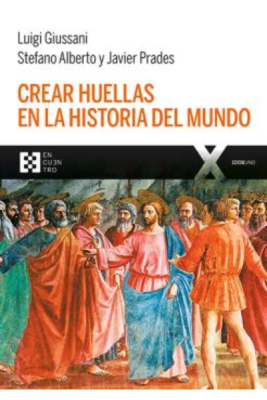 Crear huellas en la historia del mundo