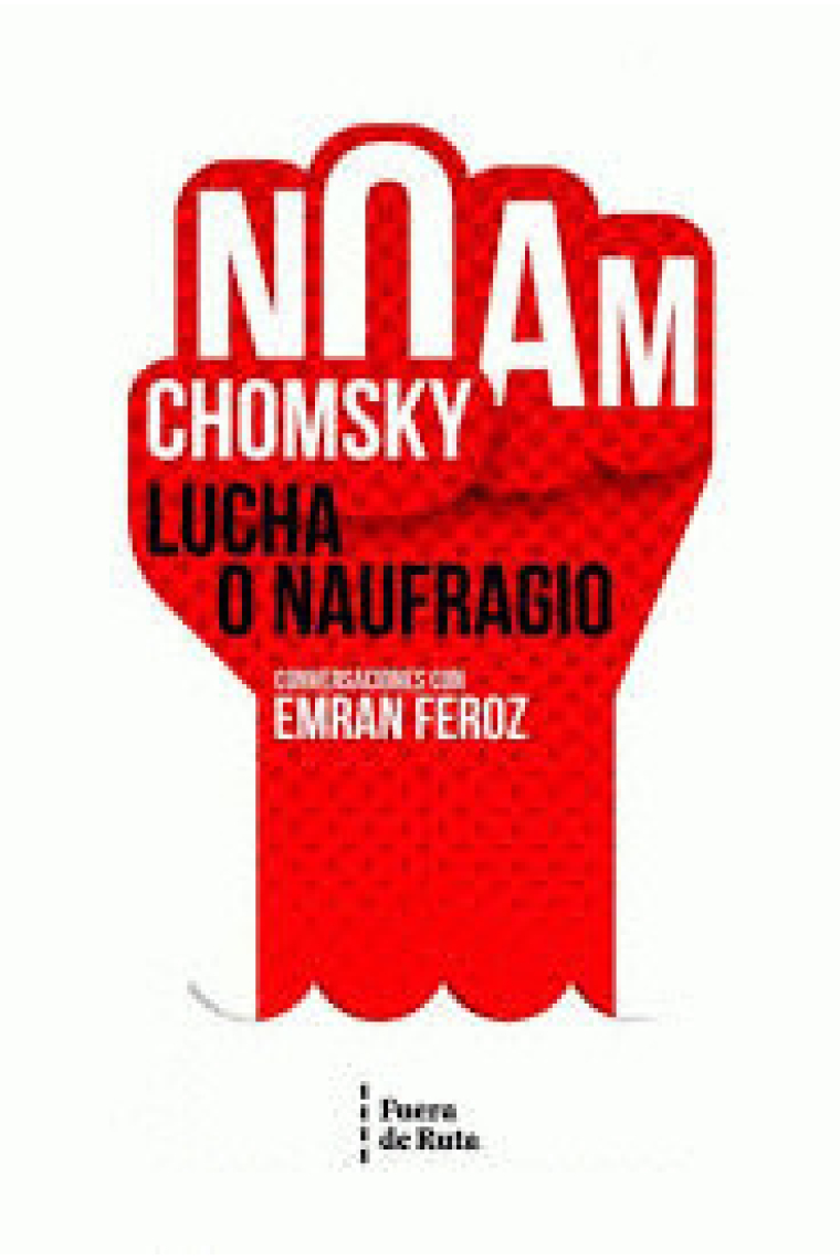 Lucha o naufragio: conversaciones con Emran Feroz