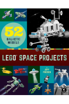 LEGO Space Projects: 52 Creative Models