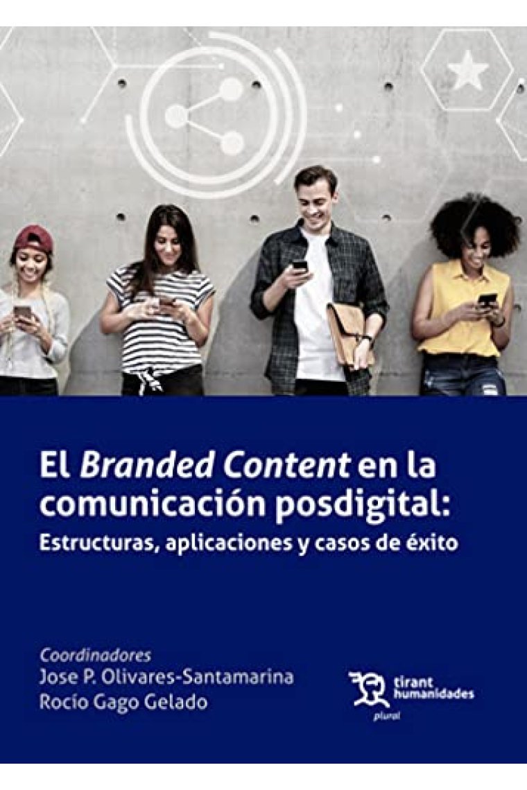 El Branded Content en la comunicación posdigital: estructuras, aplicaciones y casos de éxito