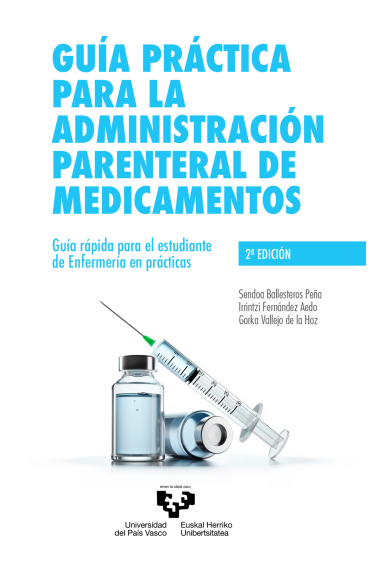 Guía práctica para la administración parenteral de medicamentos. Guía rápida para el estudiante de Enfermería en prácticas