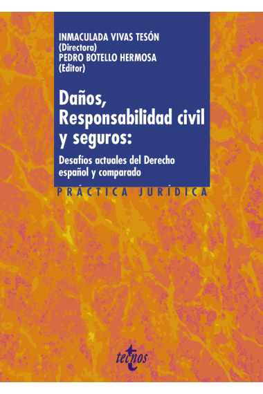 Daños, responsabilidad civil y seguros: desafíos actuales del derecho español y comparado