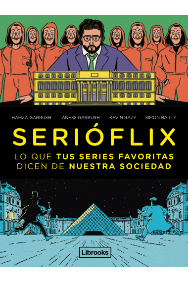 Serióflix. Lo que tus series favoritas dicen de nuestra sociedad