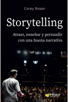 Storytelling: atraer, enseñar y persuadir con una buena narrativa